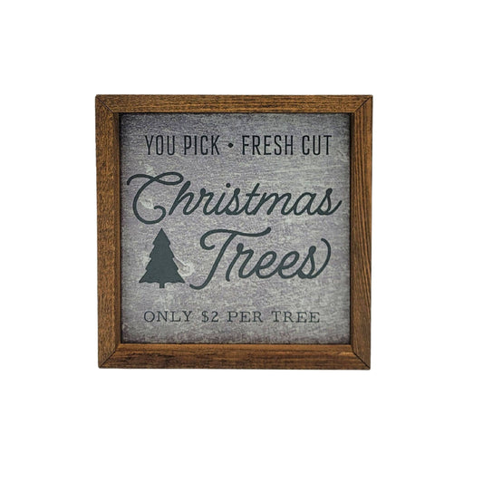 You Pick Christmas Trees - Metal Sign Holiday Decor