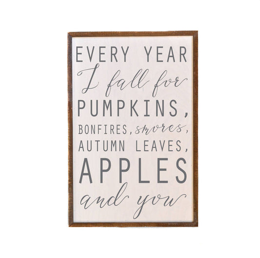 Every Year I Fall For Pumpkins Fall Sign