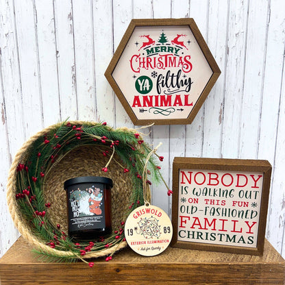 6x6 "Nobody Is Walking Out On This Fun Old Christmas" Sign